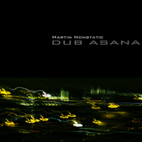 Nonstatic, Martin - Dub Asana (Single)