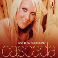 Cascada - What Do You Want From Me? (Single)