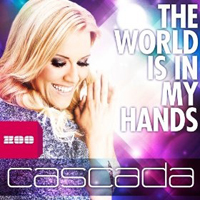 Cascada - The World Is In My Hands (Single)
