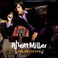 Rhett Miller - The Believer