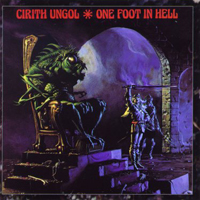 Cirith Ungol - One Foot In Hell