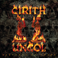 Cirith Ungol - Servants Of Chaos (CD 1) (Digipak 2011 reissue)