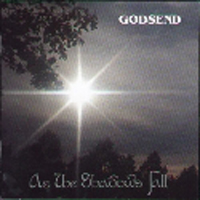 Godsend (Nor) - As The Shadows Fall