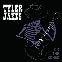 Tyler Jakes - On The Bones