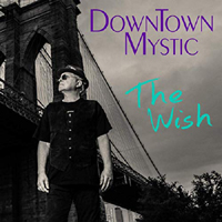 DownTown Mystic - The Wish (EP)