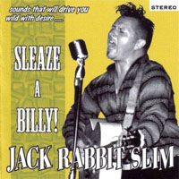 Jack Rabbit Slim - Sleaze-A-Billy! (LP)