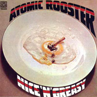 Atomic Rooster - Nice 'N' Greasy (Remastered 1991)