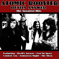 Atomic Rooster - Devils' Answer - The Greatest Hits