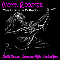 Atomic Rooster - The Ultimate Collection