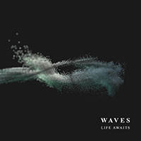 Life Awaits - Waves