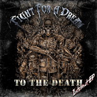 Fight For A Dream - To The Death