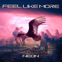 Feel Like More - Neon