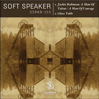 Soft Speaker - Jackie Robinson / Glass Table (Single)