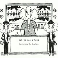 Yet To See A Yeti - Confronting The Elephant (EP)