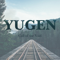 Yugen (GBR) - Call Of The Void