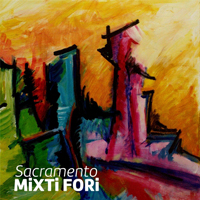 Mixti Fori - Sacramento