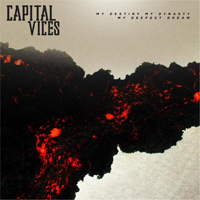 Capital Vices - My Destiny, My Dynasty, My Deepest Dream