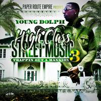 Young Dolph - High Class Street Music 3: Trappin Out A Mansion