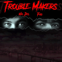 Mr. Del - Trouble Makers (EP)