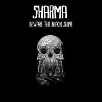 Sharma (NOR) - Beware The Black Shine