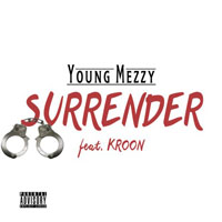 Young Mezzy - Surrender (Single)