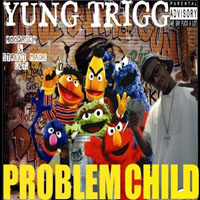 Yung Trigg - Problem Child