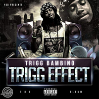 Yung Trigg - Trigg Effect