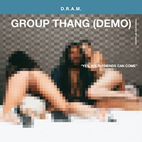 D.R.A.M. - Group Thang (Demo)