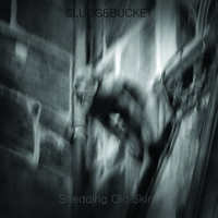 Sludgebucket - Shedding Old Skin