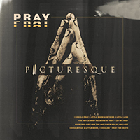Picturesque - Pray (Single)