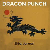 Etta James - Dragon Punch