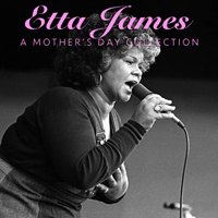 Etta James - Etta James A Mother's Day Collection