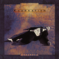 Xcarnation - Grounded