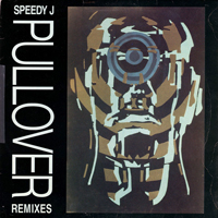 Speedy J - Pullover (Remixes) [EP I]