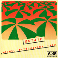 Michel Petrucciani Trio - Estate