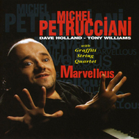Michel Petrucciani Trio - Marvellous (Dave Holland, Tony Williams & the Graffiti String Quartet) (Split)