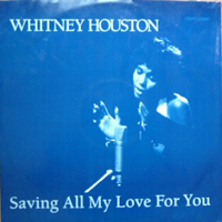 Whitney Houston - Saving All My Love For You (Single)