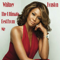 Whitney Houston - The Ultimate Best From Me