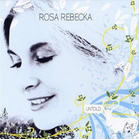Rebecka, Rosa - Untold