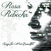 Rebecka, Rosa - Songs For Mrs Beautiful