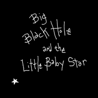 Hayes, Sean - Big Black Hole & The Little Baby Star