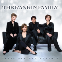 Rankin Family - These Are The Moments