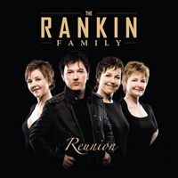 Rankin Family - Reunion: Exculsive Tour Edition (CD 1)