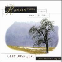 Rankin Family - Grey Dusk Of Eve (EP)