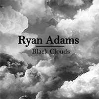 Ryan Adams - Black Clouds