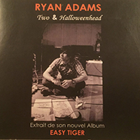 Ryan Adams - Two - Halloween Head (Single)