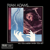 Ryan Adams - Do You Laugh When You Lie? (Pax Am Singles Series, Vol.4)