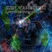 Yamauchi, Ken - Imperfections Of Sleep