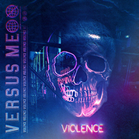 Versus Me - Violence (Single)