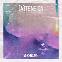 Versus Me - (A)tension (feat. Craig Mabbitt) (Single)